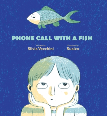 Phone Call with a Fish Children’s illustrated picture book about friendship kids illustrated book